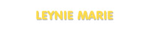 Der Vorname Leynie Marie